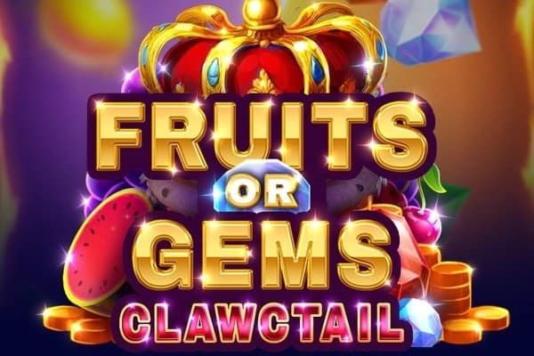 Fruits or Gems: Clawctail slot game by Clawbuster
