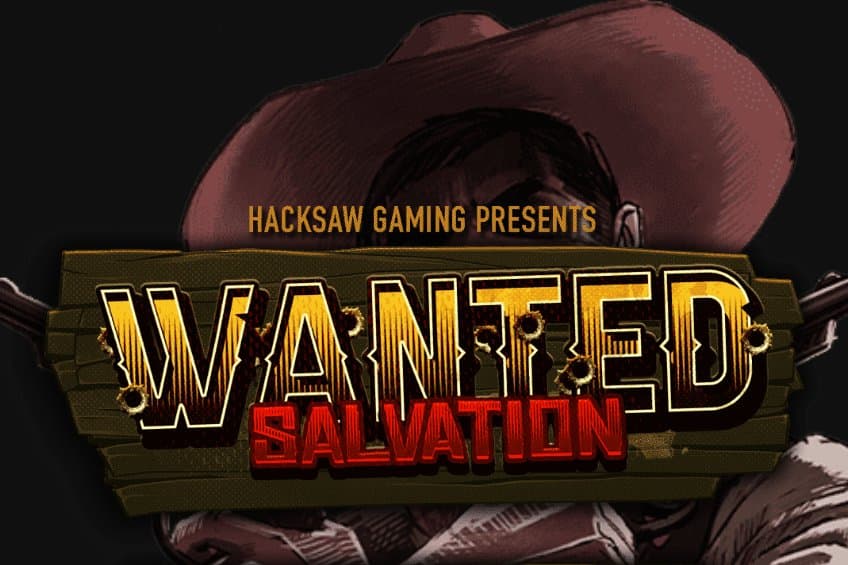 Wanted Salvation slot game by Hacksaw Gaming