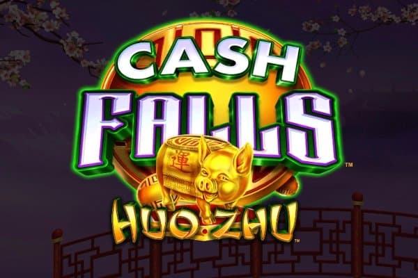 Cash Falls Huo Zhu slot game by Light & Wonder