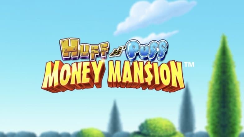 Huff N Puff Money Mansion slot game by Light & Wonder