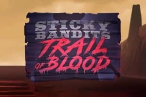 Sticky Bandits Trail of Blood slot game by Quickspin