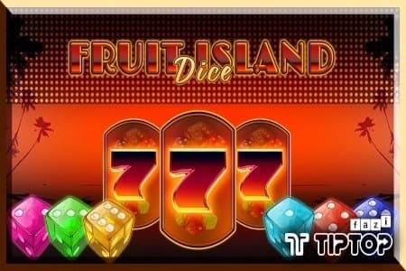 Fruit Island Dice slot game by Tiptop